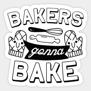 Bakers Gonna Bake Sticker